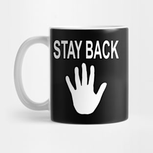 Stay Back Antisocial Social Distancing Mug